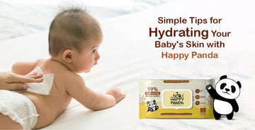 Simple Tips For Hydrating Your Baby’s Skin With Happy Panda